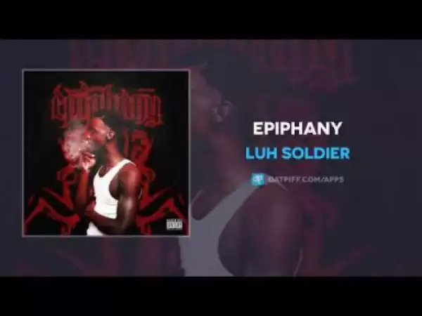 Luh Soldier - Epiphany